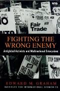 Fighting The Wrong Enemy Antiglobal Acti