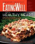 EatingWell for a Healthy Heart Cookbook A Cardiologists Guide to Adding Years to Your Life