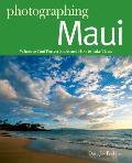 Photographers Guide to Maui Where to Find Perfect Shots & How to Take Them