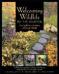 Welcoming Wildlife to the Garden Creating Backyard & Balcony Habitats for Wildlife