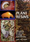 Plant Resins Chemistry Evolution Ecology & Ethnobotany