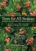 Trees for All Seasons Broadleaved Evergreens for Temperate Climates