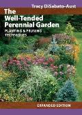 Well Tended Perennial Garden Planting & Pruning Techniques