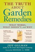 Truth about Garden Remedies What Works What Doesnt & Why