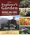 Explorers Garden Shrubs & Vines from the Four Corners of the World