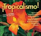Tropicalismo Spice Up Your Garden with Cannas Bananas & 93 Other Eye Catching Tropical Plants