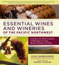 Essential Wines & Wineries of the Pacific Northwest