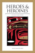 Heroes & Heroines In Tlingit Haida Legen