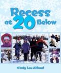 Recess At 20 Below