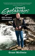 Grants Getaways 101 Oregon Adventures