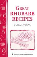 Great Rhubarb Recipes: Storey's Country Wisdom Bulletin A-123