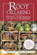 Root Cellaring Natural Cold Storage of Fruits & Vegetables