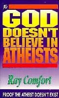 God Doesnt Believe In Atheists Proof The