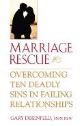 Marriage Rescue Overcoming Ten Deadly Sins in Failing Relationships