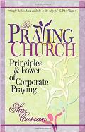 The Praying Church: Principles and Power of Corporate Praying