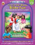 Fill-in-the-Blank Bible Fun, Grades 4 - 6