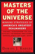 Masters of the Universe: Winning Strategies of America's Greatest Dealmakers