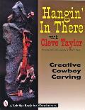 Hangin' in There: Creative Cowboy Carving