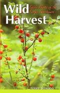 Wild Harvest Edible Plants of the Pacific Northwest