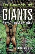 In Search of Giants Bigfoot Sasquatch