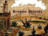 Broken Shields