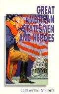 Great American Statesmen & Heroes