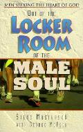 Out Of The Locker Room Of The Male Soul