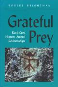 Grateful Prey: Rock Cree Human-Animal Relationships