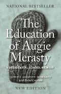 The Education of Augie Merasty: A Residential School Memoir - New Edition