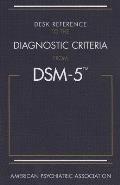 Desk Reference to the Diagnostic Criteria from DSM 5