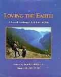 Loving The Earth A Sacred Landscape Book