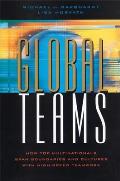 Global Teams: How Top Multinationals Span Boundaries and Cultures with High-Speed Teamwork