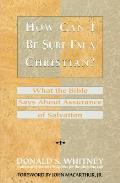 How Can I Be Sure Im a Christian What the Bible Says about Assurance of Salvation
