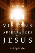 Visions & Appearances of Jesus