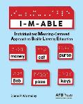 I-M-Able: Individualized Meaning-Centered Approach to Braille Literacy Education