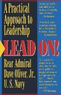 Lead On!: A Practical Approach to Leadership