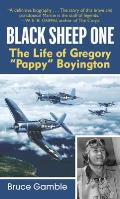 Black Sheep One The Life of Gregory Pappy Boyington