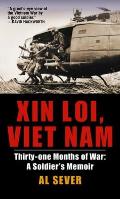 Xin Loi, Viet Nam: Thirty-One Months of War: A Soldier's Memoir