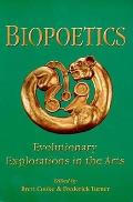 Biopoetics Evolutionary Explorations in the Arts