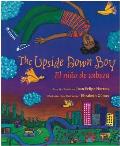 The Upside Down Boy / El Ni?o de Cabeza