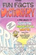 Fun Facts Dictionary A World Of Weird & Wonder
