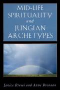Mid-Life Spirituality and Jungian Archetypes