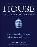 House as a Mirror of Self Exploring the Deeper Meaning of Home