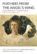 Feathers from the Angel's Wing: Poems Inspired by the Paintings of Piero Della Francesca
