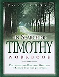 In Search of Timothy Workbook: Discovering and Developing Greatness in Church Staff and Volunteers