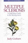 Multiple Sclerosis A Self Help Guide to Its Management