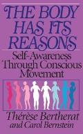 Body Has Its Reasons Self Awareness Through Conscious Movement