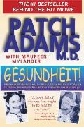 Gesundheit Bringing Good Health to You the Medical System & Society Through Physician Service Complementary Therapies Humor