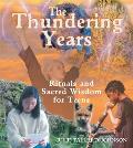 Thundering Years Rituals & Sacred Wisdom for Teens