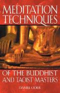 Meditation Techniques of the Buddhist & Taoist Masters